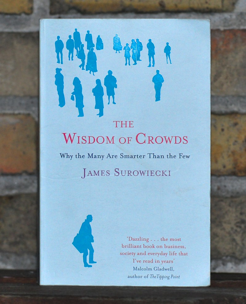 James Surowiecki: The Wisdom of Crowds
